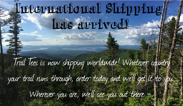 Trail Tees now offers international shipping